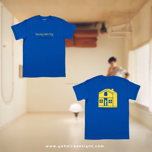 You are home t-shirt